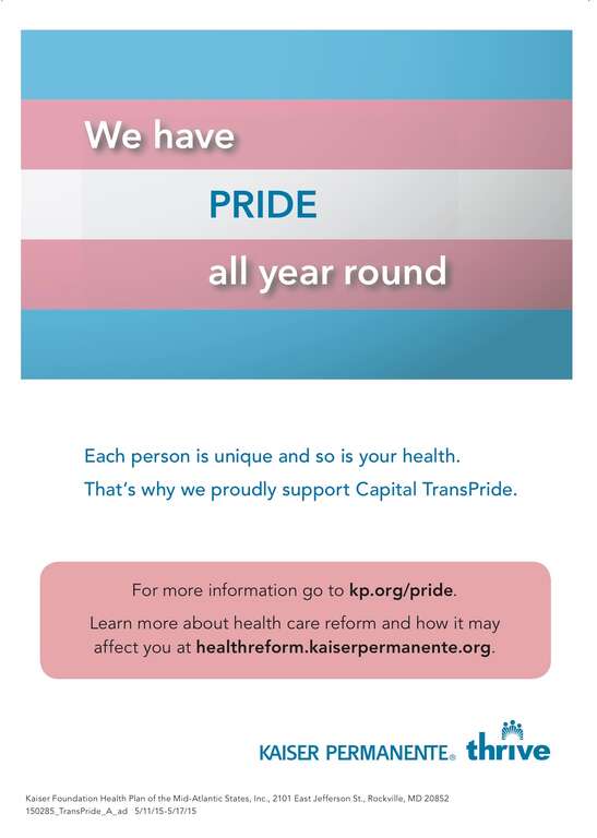 Kaiser Permanente Mid-Atlantic States (@KPMidAtlantic) is a Platinum Sponsor of 2015 Capital TransPride, on May 16, 2015, Washington, DC USA
TransPride is The annual Trans Pride celebration, for members, supporters, family, and friends of the