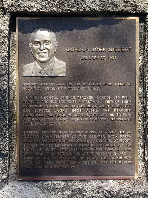 Gordon John Gilbert memorial, 1801 North Ocean Boulevard, Boca Raton FL, 33432 United States
&quot;Gordon John Gilbert January 27, 1931 Gordon Gilbert and his young family first came to Boca Raton from his native Ohio in 1965. As a high school science