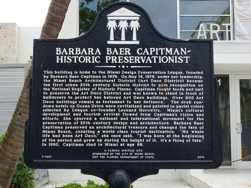 Barbara Baer Capitman historical marker - 1001 Ocean Drive, Miami Beach FL 33139 USA
&quot;Barbara Baer Capitman - Historic Preservationist This building is home to the Miami Design Preservation League, founded by Barbara Baer Capitman in 1976. On May 14,