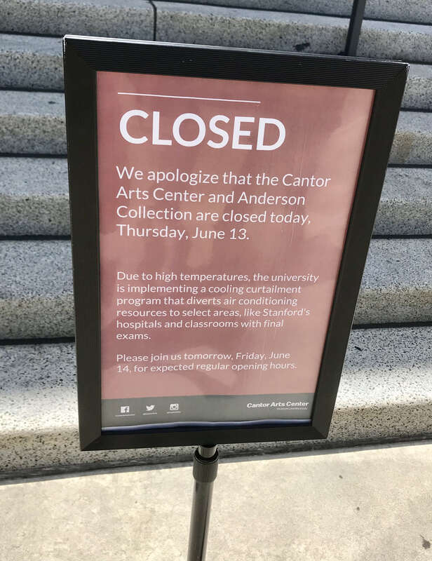 Cantor Arts Center closed sign due to heat