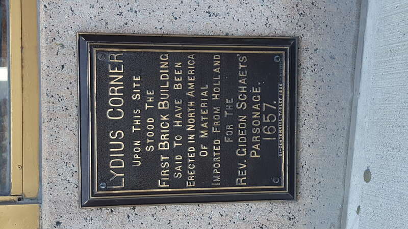 Upon this site at Lydius Corner in downtown Albany stood the first brick building said to have been erected in North America.