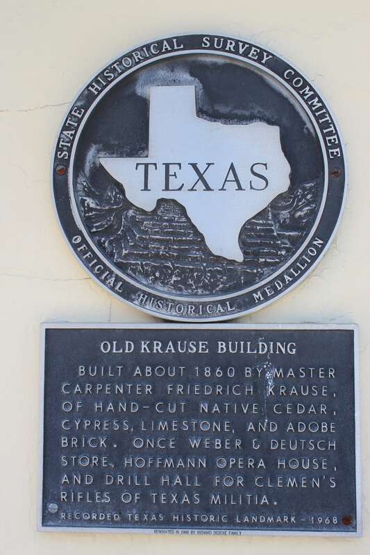 Old Krause Building. Built about 1860 by master carpenter Friedrich Krause of hand-cut native cedar, cypress, limestone, and adobe brick. Once Weber &amp;amp; Deutsch store, Hoffmann Opera House,and drill hall for Clement's Rifles of Texas Militia.